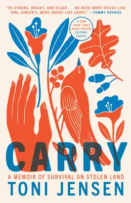 Mitnehmen: Memoiren über das Überleben auf gestohlenem Land - Carry: A Memoir of Survival on Stolen Land