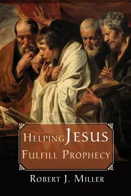 Jesus bei der Erfüllung der Prophezeiung helfen - Helping Jesus Fulfill Prophecy