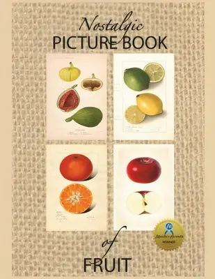 Nostalgisches Bilderbuch der Früchte: Großformatiges Geschenkbuch für Menschen mit Alzheimer/Demenz - Nostalgic Picture Book of Fruit: Large Format Gift Book for People with Alzheimer's/ Dementia