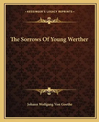 Die Leiden des jungen Werther - The Sorrows Of Young Werther