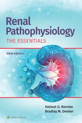 Pathophysiologie der Nieren: Das Wesentliche - Renal Pathophysiology: The Essentials