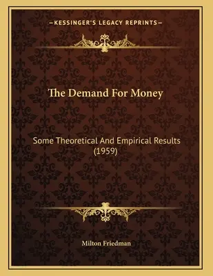 Die Nachfrage nach Geld: Einige theoretische und empirische Ergebnisse - The Demand For Money: Some Theoretical And Empirical Results