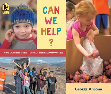 Können wir helfen? Kinder engagieren sich ehrenamtlich für ihre Gemeinden - Can We Help?: Kids Volunteering to Help Their Communities