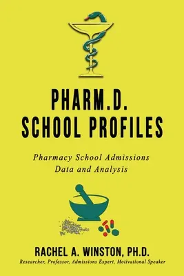 Profile von Pharmazieschulen: Daten und Analysen zur Zulassung von Pharmazieschulen - Pharm.D. School Profiles: Pharmacy School Admissions Data and Analysis