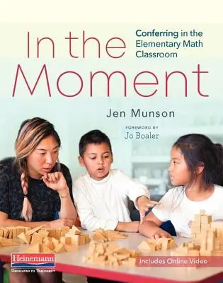 Im Augenblick: Konferieren im Mathematikunterricht der Grundschule - In the Moment: Conferring in the Elementary Math Classroom