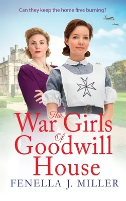 Die Kriegsmädchen von Goodwill House - The War Girls of Goodwill House