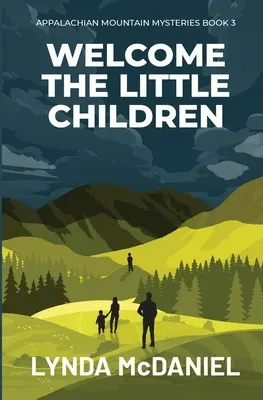 Willkommen, kleine Kinder: Ein Mystery-Roman - Welcome the Little Children: A Mystery Novel