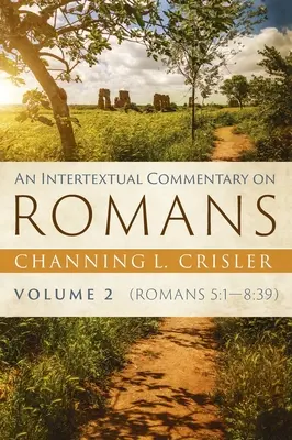 Ein intertextueller Kommentar zu den Römern, Band 2 - An Intertextual Commentary on Romans, Volume 2