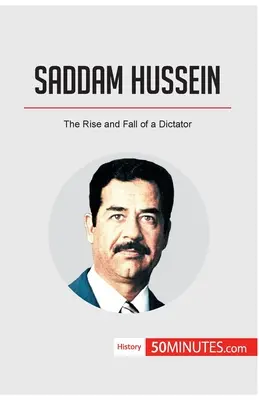 Saddam Hussein: Aufstieg und Fall eines Diktators - Saddam Hussein: The Rise and Fall of a Dictator