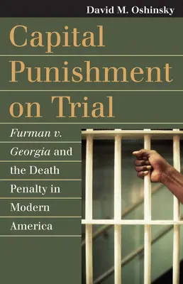 Die Todesstrafe auf dem Prüfstand: Furman V. Georgia und die Todesstrafe im modernen Amerika - Capital Punishment on Trial: Furman V. Georgia and the Death Penalty in Modern America