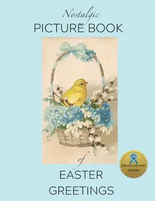 Nostalgisches Bilderbuch mit Ostergrüßen: Geschenkbuch für Menschen, die mit Alzheimer/Demenz leben - Nostalgic Picture Book of Easter Greetings: Gift Book for People Living with Alzheimer's/ Dementia
