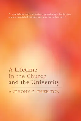 Ein Leben in der Kirche und in der Universität - A Lifetime in the Church and the University