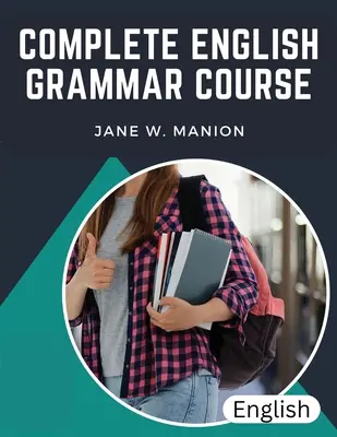 Vollständiger englischer Grammatikkurs: The Parts of Speech - Complete English Grammar Course: The Parts of Speech