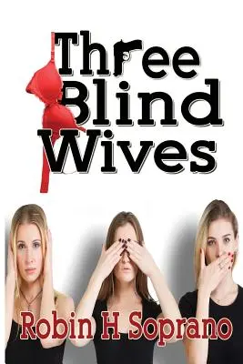 Drei blinde Ehefrauen - Three Blind Wives