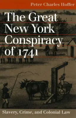 Große NY-Verschwörung von 1741 - Great NY Conspiracy of 1741