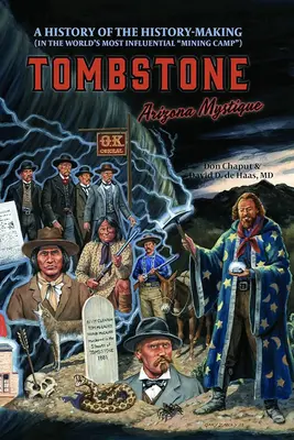 Das Geheimnis von Tombstone, Arizona - Tombstone, Arizona Mystique