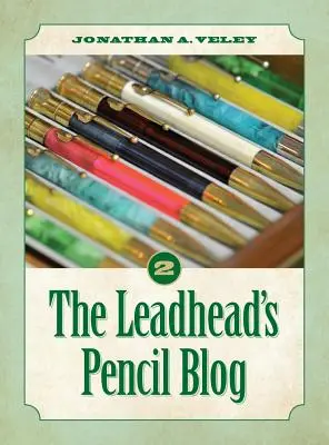 Der Bleistift-Blog des Bleikopfes: Band 2 - The Leadhead's Pencil Blog: Volume 2