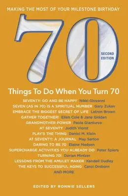 70 Dinge, die man tun sollte, wenn man 70 wird - Zweite Ausgabe: Machen Sie das Beste aus Ihrem runden Geburtstag - 70 Things to Do When You Turn 70 - Second Edition: Making the Most of Your Milestone Birthday