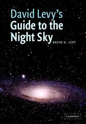 David Levys Führer zum Nachthimmel - David Levy's Guide to the Night Sky