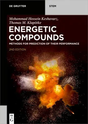 Energetische Verbindungen: Methoden zur Vorhersage ihrer Leistung - Energetic Compounds: Methods for Prediction of Their Performance