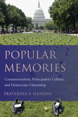 Populäre Erinnerungen: Gedenken, partizipative Kultur und demokratische Bürgerschaft - Popular Memories: Commemoration, Participatory Culture, and Democratic Citizenship