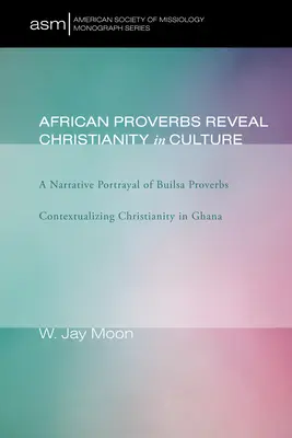 Afrikanische Sprichwörter offenbaren das Christentum in der Kultur - African Proverbs Reveal Christianity in Culture