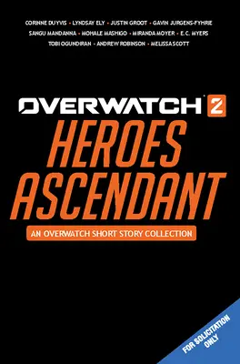 Overwatch 2: Heroes Ascendant: Eine Overwatch-Geschichten-Sammlung - Overwatch 2: Heroes Ascendant: An Overwatch Story Collection