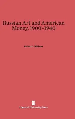 Russische Kunst und amerikanisches Geld, 1900-1940 - Russian Art and American Money, 1900-1940