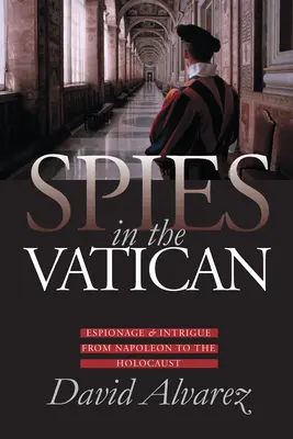 Spione im Vatikan: Spionage und Intrigen von Napoleon bis zum Holocaust - Spies in the Vatican: Espionage and Intrigue from Napoleon to the Holocaust