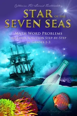 Star of the Seven Seas: Mathe-Wortaufgaben und ihre Lösungen Schritt für Schritt für die Klassenstufen 1-3 - Star of the Seven Seas: Math Word Problems and Their Solutions Step-by-Step for Grades 1-3