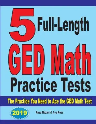 5 GED-Mathe-Übungstests in voller Länge: Die Praxis, die Sie brauchen, um den GED-Mathe-Test zu bestehen - 5 Full-Length GED Math Practice Tests: The Practice You Need to Ace the GED Math Test