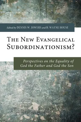 Der neue evangelikale Subordinationismus? - The New Evangelical Subordinationism?