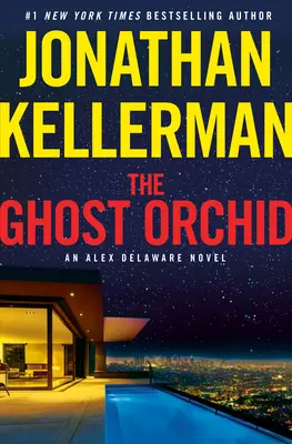 Die Geisterorchidee: Ein Alex Delaware-Roman - The Ghost Orchid: An Alex Delaware Novel