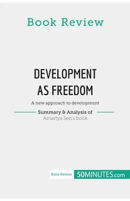 Buchbesprechung: Entwicklung als Freiheit von Amartya Sen: Ein neuer Ansatz zur Entwicklung - Book Review: Development as Freedom by Amartya Sen: A new approach to development