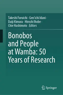 Bonobos und Menschen bei Wamba: 50 Jahre Forschung - Bonobos and People at Wamba: 50 Years of Research