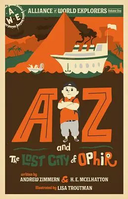 AZ und die verlorene Stadt Ophir: Allianz der Weltentdecker Band Eins - AZ and the Lost City of Ophir: Alliance of World Explorers Volume One