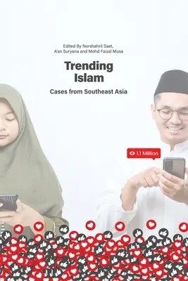 Der Islam im Wandel: Fallbeispiele aus Südostasien - Trending Islam: Cases from Southeast Asia