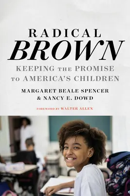 Radikales Braun: Das Versprechen an Amerikas Kinder einlösen - Radical Brown: Keeping the Promise to America's Children