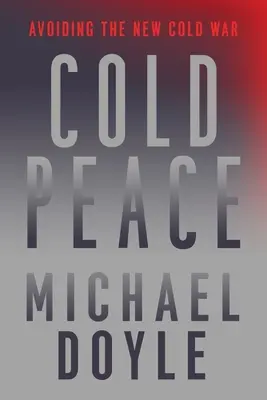 Kalter Frieden: Die Vermeidung des neuen Kalten Krieges - Cold Peace: Avoiding the New Cold War