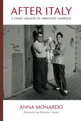Nach Italien: Eine Familienerinnerung an eine arrangierte Heirat - After Italy: A Family Memoir of Arranged Marriage