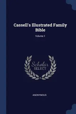 Cassell's Illustrierte Familienbibel; Band 1 - Cassell's Illustrated Family Bible; Volume 1