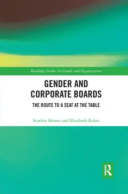 Geschlecht und Unternehmensvorstände: Der Weg zu einem Sitz am Tisch - Gender and Corporate Boards: The Route to a Seat at the Table