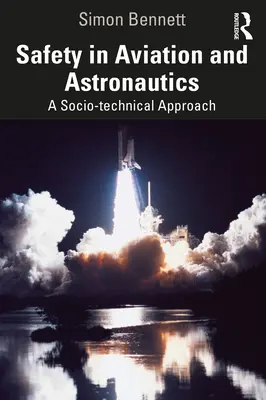 Sicherheit in der Luft- und Raumfahrt: Ein sozio-technischer Ansatz - Safety in Aviation and Astronautics: A Socio-Technical Approach