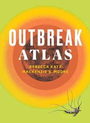 Der Ausbruchsatlas - The Outbreak Atlas