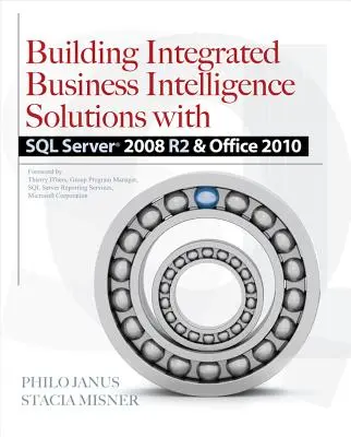 Aufbau integrierter Business Intelligence-Lösungen mit SQL Server 2008 R2 und Office 2010 - Building Integrated Business Intelligence Solutions with SQL Server 2008 R2 & Office 2010