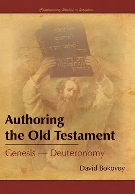 Das Alte Testament verfassen: Genesis-Deuteronomium - Authoring the Old Testament: Genesis-Deuteronomy