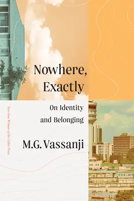 Nirgendwo, genau genommen: Über Identität und Zugehörigkeit - Nowhere, Exactly: On Identity and Belonging