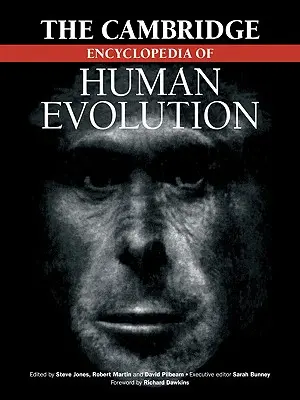 Die Cambridge Enzyklopädie der menschlichen Evolution - The Cambridge Encyclopedia of Human Evolution