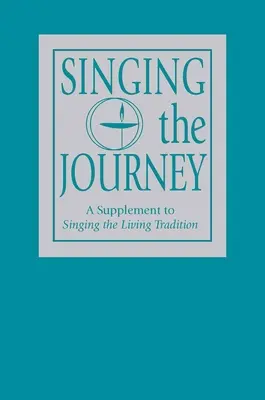 Singing the Journey: Eine Ergänzung zu Singing the Livingtradition - Singing the Journey: A Supplement to Singing the Livingtradition