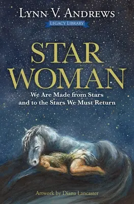 Star Woman: Wir sind aus Sternen gemacht und zu den Sternen müssen wir zurückkehren - Star Woman: We Are Made from Stars and to the Stars We Must Return